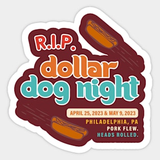 R.I.P Dollar Dog Night Sticker